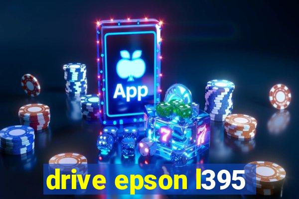 drive epson l395